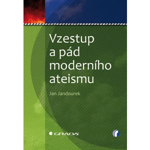 Vzestup a pád moderního ateismu, Jandourek Jan