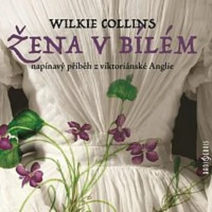 Žena v bílém - Wilkie Collins - audiokniha