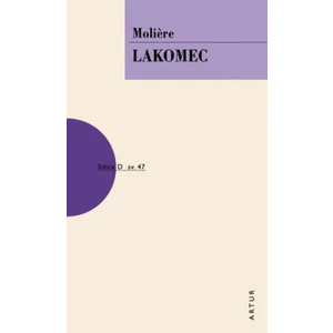 Lakomec -- 47. svazek - Moliére Jean-Baptiste P.