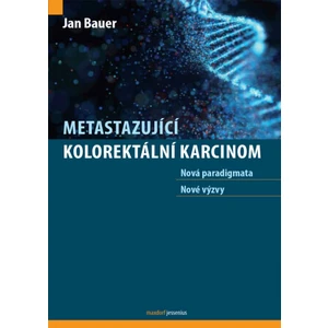 Metastazující kolorektální karcinom - Jan Bauer