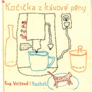 Kočička z kávové pěny - Eva Volfová, Tereza Horváthová