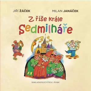 Z říše krále Sedmilháře - Jiří Žáček