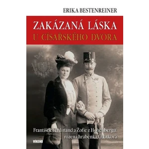 Zakázaná láska u císařského dvora - Erika Bestenreinerová