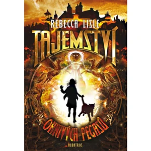 Tajemství ohnivých pegasů - Lisle Rebecca