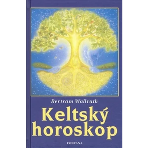 Keltský horoskop - Wallrath Bertram
