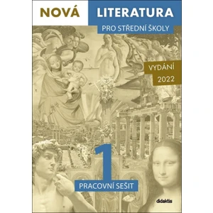 Nová literatura pro střední školy 1 Pracovní sešit - Jan Štětka, Lucie Peštuková, Ilona Vlachová