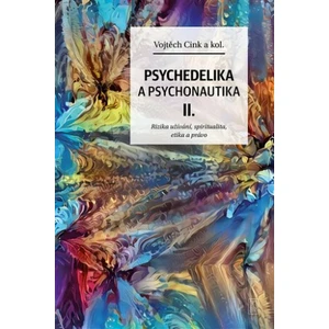 Psychedelika a psychonautika II. - Martin Duřt, Jan A. Kozák, Vojtěch Cink