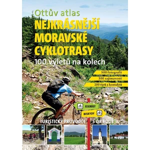 Ottův atlas Nejkrásnější moravské cyklotrasy - Ivo Paulík