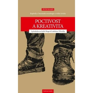 Poctivost a kreativita - Kapitoly z buranské sociologie a volné úvahy - Petr Hampl