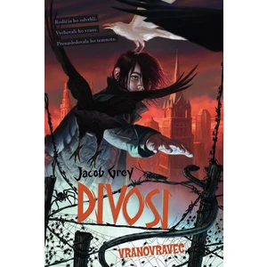 Divosi Vranovravec - Jacob Grey