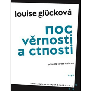 Noc věrnosti a ctnosti - Louise Glücková