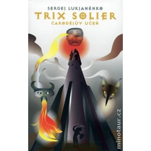 Trix Solier - Čarodějův učeň - Sergej Lukjaněnko