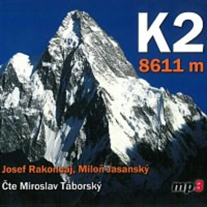 K2 - 8611 metrů - Josef Rakoncaj, Miloň Jasanský