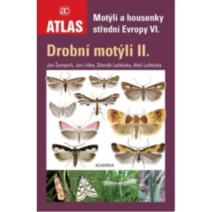 Motýli a housenky střední Evropy VI. (Drobní motýli II.) - Jan Liška, Laštůvka Zdeněk, Šumpich Jan