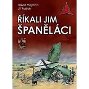 Říkali jim španěláci - Jiří Rajlich, David Majtenyi