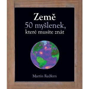 Země - 50 myšlenek, které musíte znát - Redfern Martin