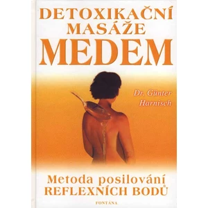 Detoxikační masáže medem -- Metoda posilování reflexních bodů