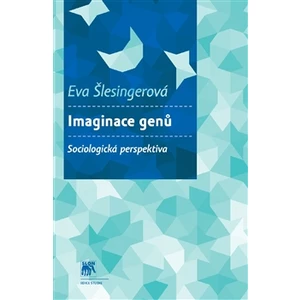 Imaginace genů - Eva Šlesingerová