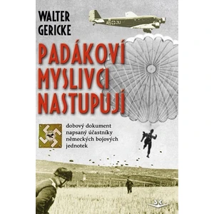 Padákoví myslivci nastupují - Gericke Walter