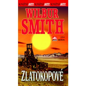 Zlatokopové - Wilbur Smith