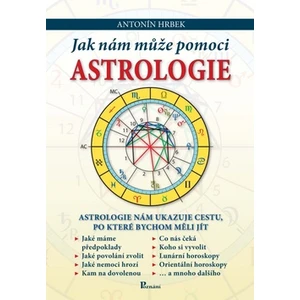 Jak nám může pomoci astrologie - Antonín Hrbek