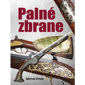 Palné zbrane - Michal Pírek