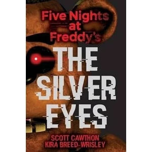 Five Nights at Freddy´s 1 - The Silver Eyes - Cawthon Scott