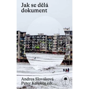 Jak se dělá dokument - Andrea Slováková, Peter Kerekes
