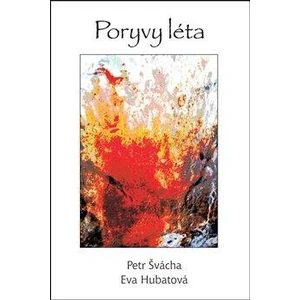 Poryvy léta - Eva Hubatová, Petr Švácha