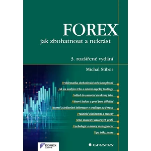 FOREX – jak zbohatnout a nekrást, Stibor Michal