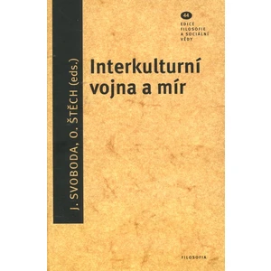 Interkulturní vojna a mír - Jan Svoboda, Ondřej Štěch