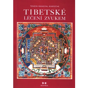 Tibetské léčení zvukem + CD - Tändzin Wangyal Rinpočhe