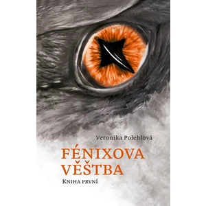 Fénixova věštba - Veronika Polehlová