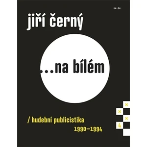 Jiří Černý... na bílém 4 - Jiří Černý