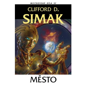 Město - Clifford D. Simak