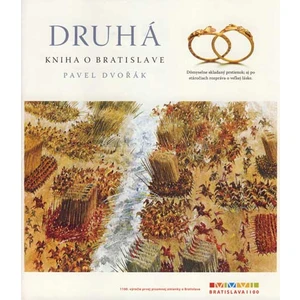 Druhá kniha o Bratislave - Pavel Dvořák