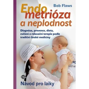 Endometrióza a neplodnost - Bob Flaws