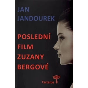 Poslední film Zuzany Bergové - Jan Jandourek