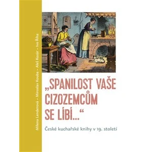 „Spanilost Vaše cizozemcům se líbí…“ - Milena Lenderová, Miroslav Kouba, Ivo Říha, Aleš Kozár