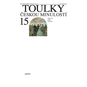 Toulky českou minulostí 15 - Zlatý věk české literatury - Zdeněk Volný, Petr Hora