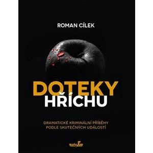 Doteky hříchu - Roman Cílek