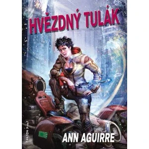 Hvězdný tulák - Siranta Jax 2 - Ann Aguirre