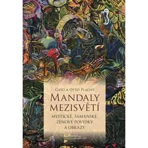 Mandaly mezisvětí - Gato, Otto Placht