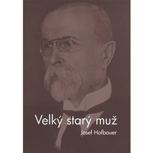 Velký starý muž - Josef Hofbauer