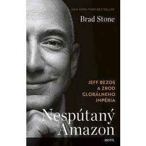 Nespútaný Amazon - Brad Stone