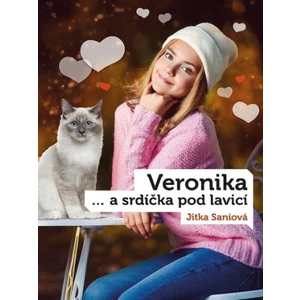 Veronika a srdíčka pod lavicí - Jitka Saniová