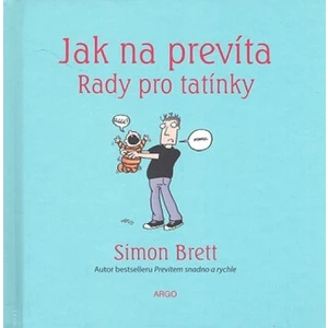 Jak na prevíta. Rady pro tatínky - Simon Brett