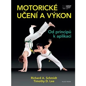 Motorické učení a výkon - Schmidt Richard A., Lee Timothy D.