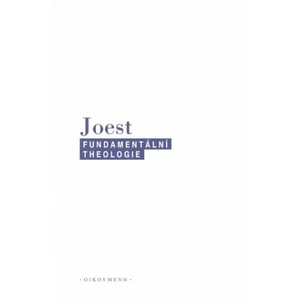 Fundamentální theologie - Wilfried Joest