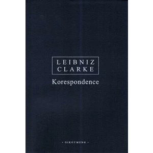 Korespondence - Clarke Stephen, Leibniz Gottfried Wilhelm